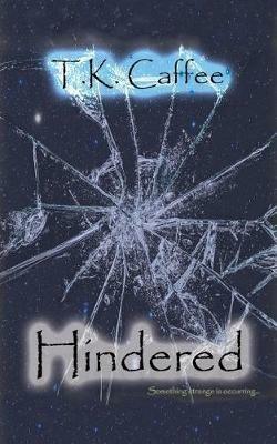 Hindered - T K Caffee - cover