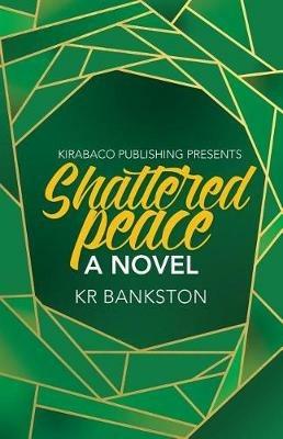 Shattered Peace - Kr Bankston - cover