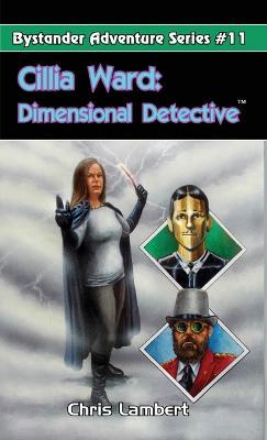 Cillia Ward: Dimensional Detective - Chris Lambert - cover