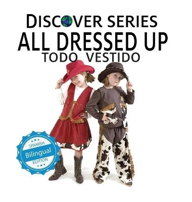 All Dressed Up / Todo Vestido - Xist Publishing - cover