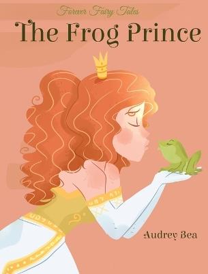 The Frog Prince - Audrey Bea - cover