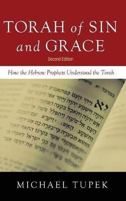Torah of Sin and Grace, Second Edition - Michael Tupek - cover