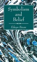 Symbolism and Belief - Edwyn Bevan - cover