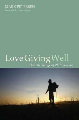Love Giving Well - Mark Petersen - cover