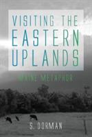 Visiting the Eastern Uplands - S Dorman - cover