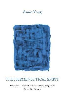 The Hermeneutical Spirit - Amos Yong - cover