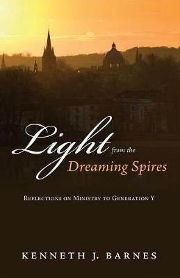 Light from the Dreaming Spires - Kenneth J Barnes - cover