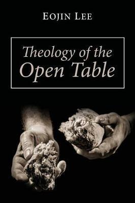Theology of the Open Table - Eojin Lee - cover