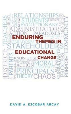 Enduring Themes in Educational Change - David A Escobar Arcay - cover