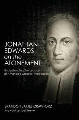 Jonathan Edwards on the Atonement - Brandon James Crawford - cover