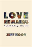 Love Remains - Jeff Hood - cover