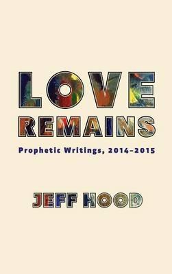 Love Remains - Jeff Hood - cover