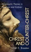 Christ and Counter-Christ - Carl E Braaten - cover