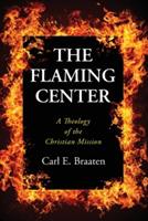 The Flaming Center - Carl E Braaten - cover