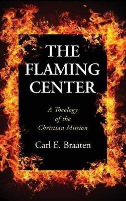 The Flaming Center - Carl E Braaten - cover