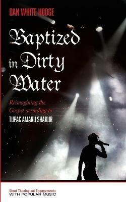 Baptized in Dirty Water - Daniel White Hodge - cover