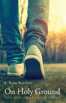 On Holy Ground - I Ross Bartlett - cover