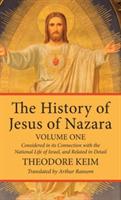 The History of Jesus of Nazara, Volume One - Theodor Keim - cover
