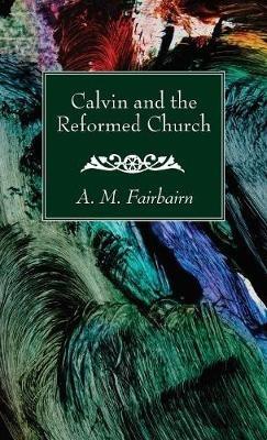 Calvin and the Reformed Church - D D - cover