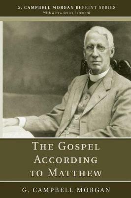 The Gospel According to Matthew - G Campbell Morgan - cover