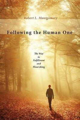 Following the Human One - Robert L Montgomery - cover