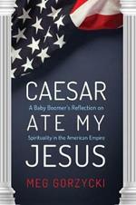 Caesar Ate My Jesus