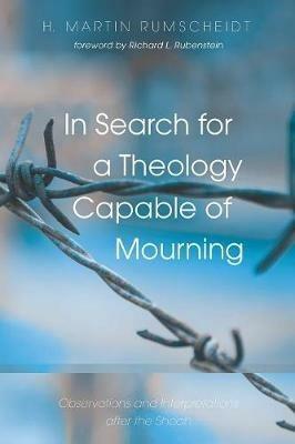 In Search for a Theology Capable of Mourning - H Martin Rumscheidt - cover