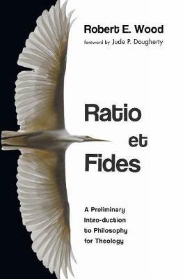 Ratio et Fides - Robert E Wood - cover