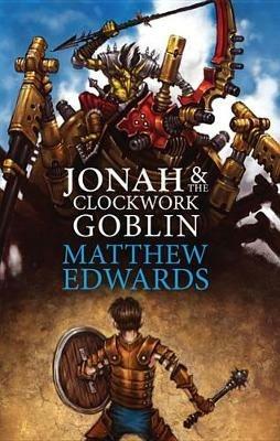Jonah and The Clockwork Goblin - Matthew Edwards - cover