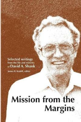Mission from the Margins - David a Shank - cover