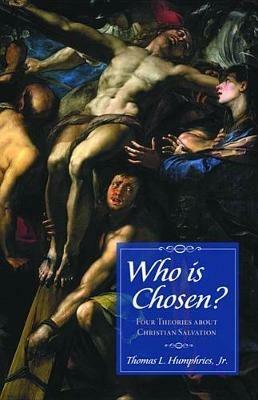 Who is Chosen? - Thomas L Humphries - cover