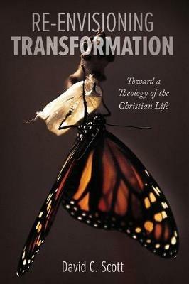 Re-Envisioning Transformation - David C Scott - cover