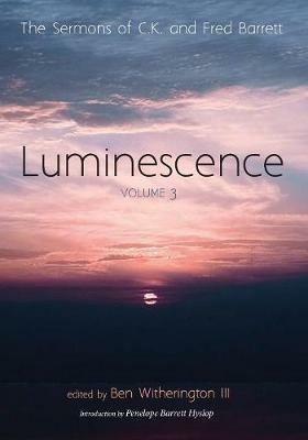 Luminescence, Volume 3 - C K Barrett,Fred Barrett - cover
