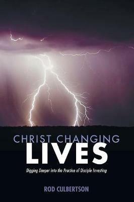Christ Changing Lives - Rod Culbertson - cover