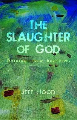 The Slaughter of God - Jeff Hood - cover