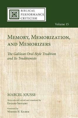 Memory, Memorization, and Memorizers - Marcel Jousse - cover