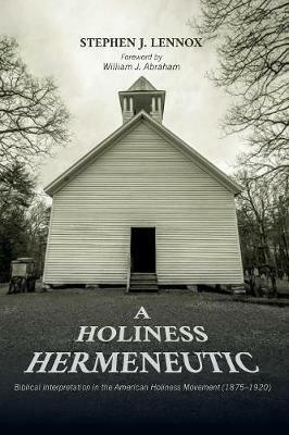 A Holiness Hermeneutic - Stephen J Lennox - cover