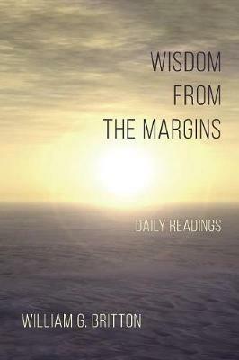 Wisdom From the Margins - William G Britton - cover