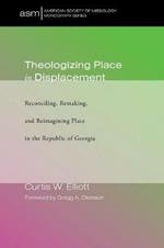 Theologizing Place in Displacement