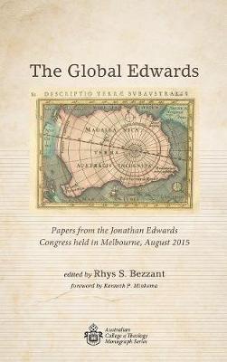 The Global Edwards: Papers from the Jonathan Edwards Congress Held in Melbourne, August 2015 - cover