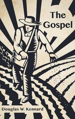 The Gospel - Douglas W Kennard - cover