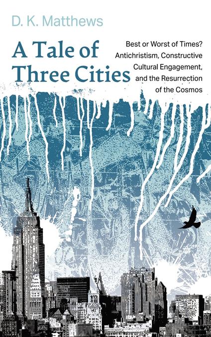 A Tale of Three Cities - D. K. Matthews - ebook