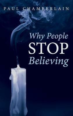 Why People Stop Believing - Paul Chamberlain - cover