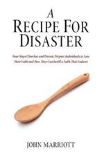 A Recipe for Disaster