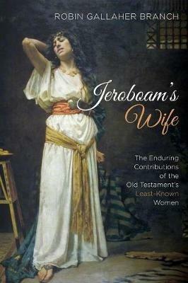 Jeroboam's Wife - Robin Gallaher Branch - cover