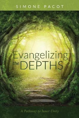 Evangelizing the Depths - Simone Pacot - cover