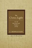 The Christ Light: On the Meaning and Purpose of Life