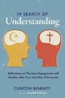 In Search of Understanding - Clinton Bennett - cover