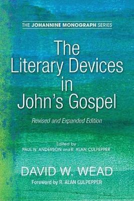 The Literary Devices in John's Gospel - David W Wead - cover