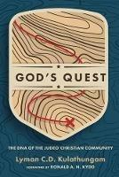 God's Quest: The DNA of the Judeo-Christian Community - Lyman C D Kulathungam - cover